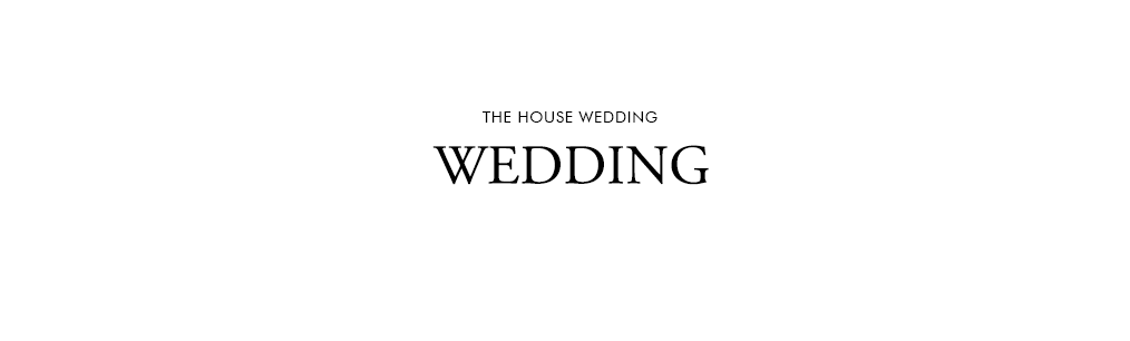 THE HOUSE WEDDING WEDDING & PARTY